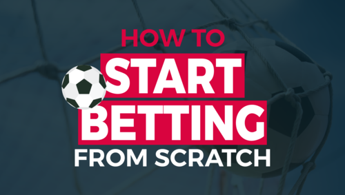 How to Start from Scratch in Football Sports Betting