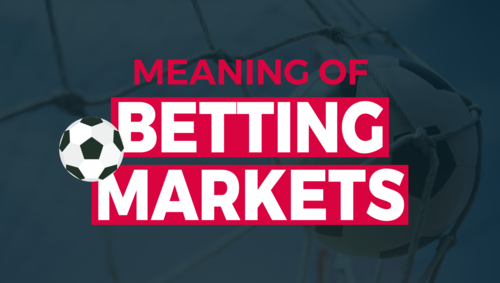 Meaning of All Markets in Football Betting