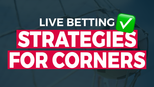 Live Betting Strategies on Corners