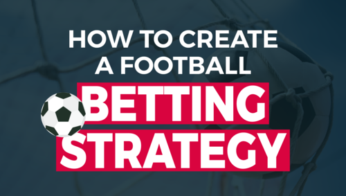 How to Create a Method in Football Betting