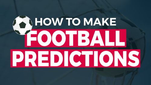 How to Make Accurate Football Predictions and Improve Your Success Rate